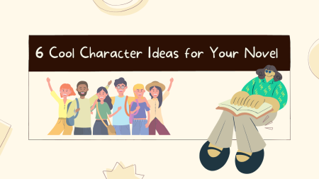 6 Cool Character Ideas for Your Novel | Literature & Latte