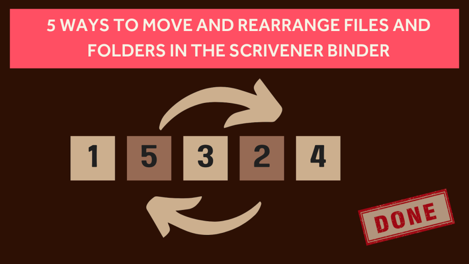 5 Ways to Move and Rearrange Files and Folders in the Scrivener Binder