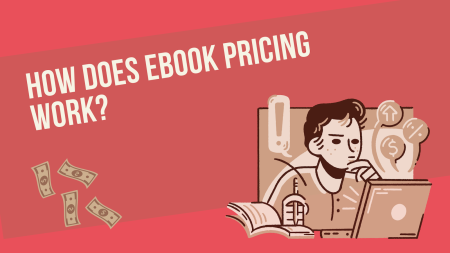How Does Ebook Pricing Work?