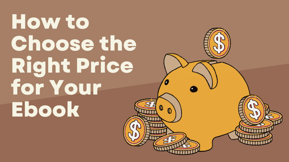 How to Choose the Right Price for Your Ebook