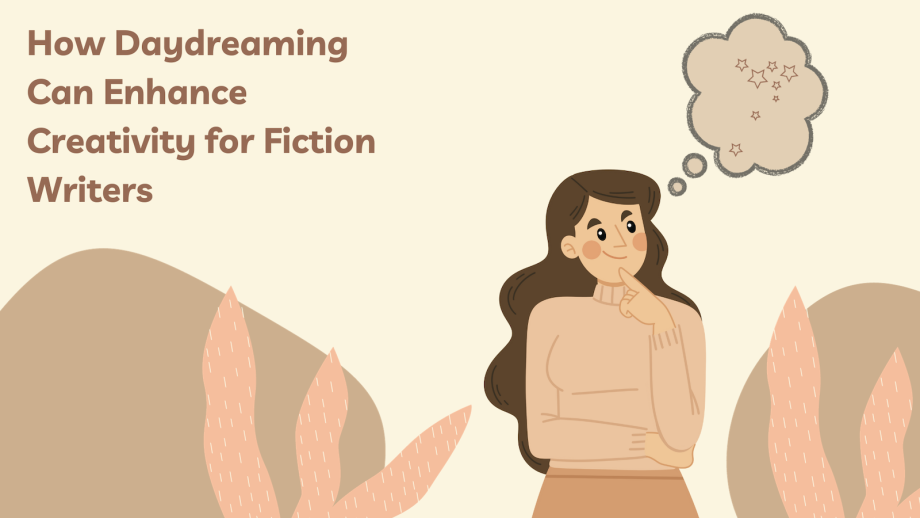 How Daydreaming Can Enhance Creativity for Fiction Writers