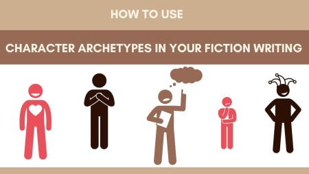 How to Use Character Archetypes in Your Fiction Writing | Literature & Latte