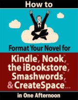 How to Format Your Novel for Kindle & More